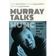 thumbnail image 2 of Pre-Owned Murray Talks Music: Albert Murray on Jazz and Blues (Hardcover) 0816699550 9780816699551, 2 of 2