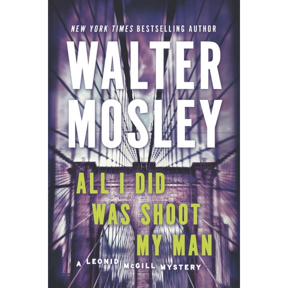 Leonid McGill Mystery All I Did Was Shoot My Man, (Paperback)