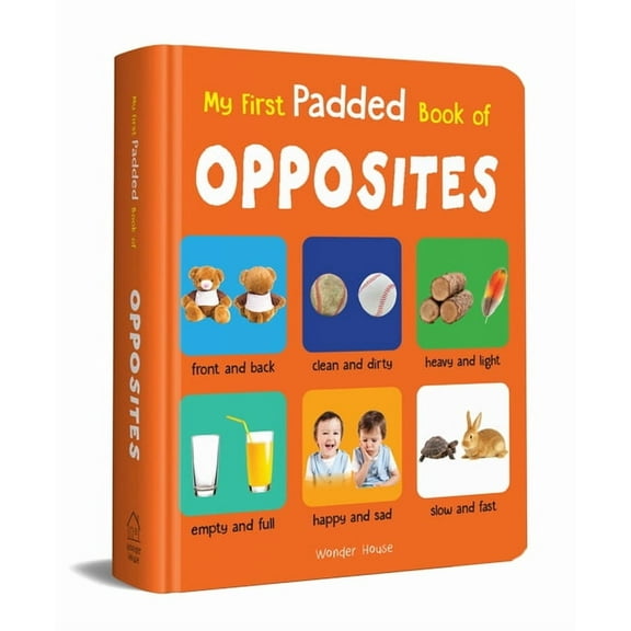 My First Padded Book of Opposites: Early Learning Padded Board Books for Children, (Board Book)