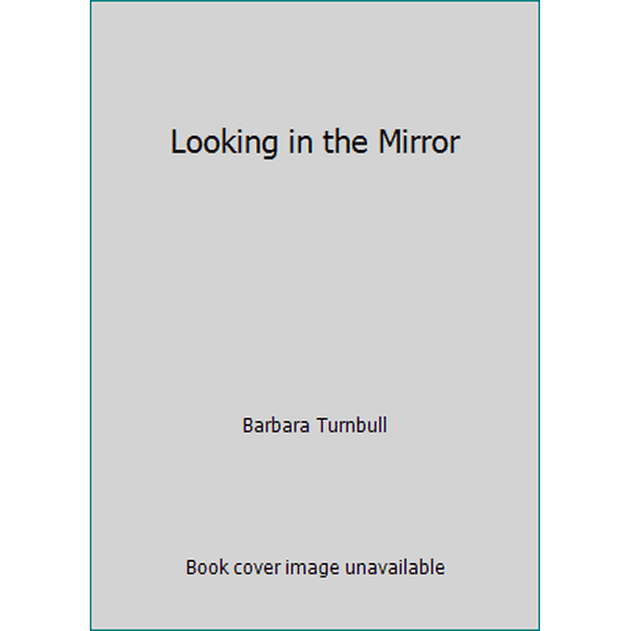 Pre-Owned Looking in the Mirror (Hardcover) 0969038852 9780969038856