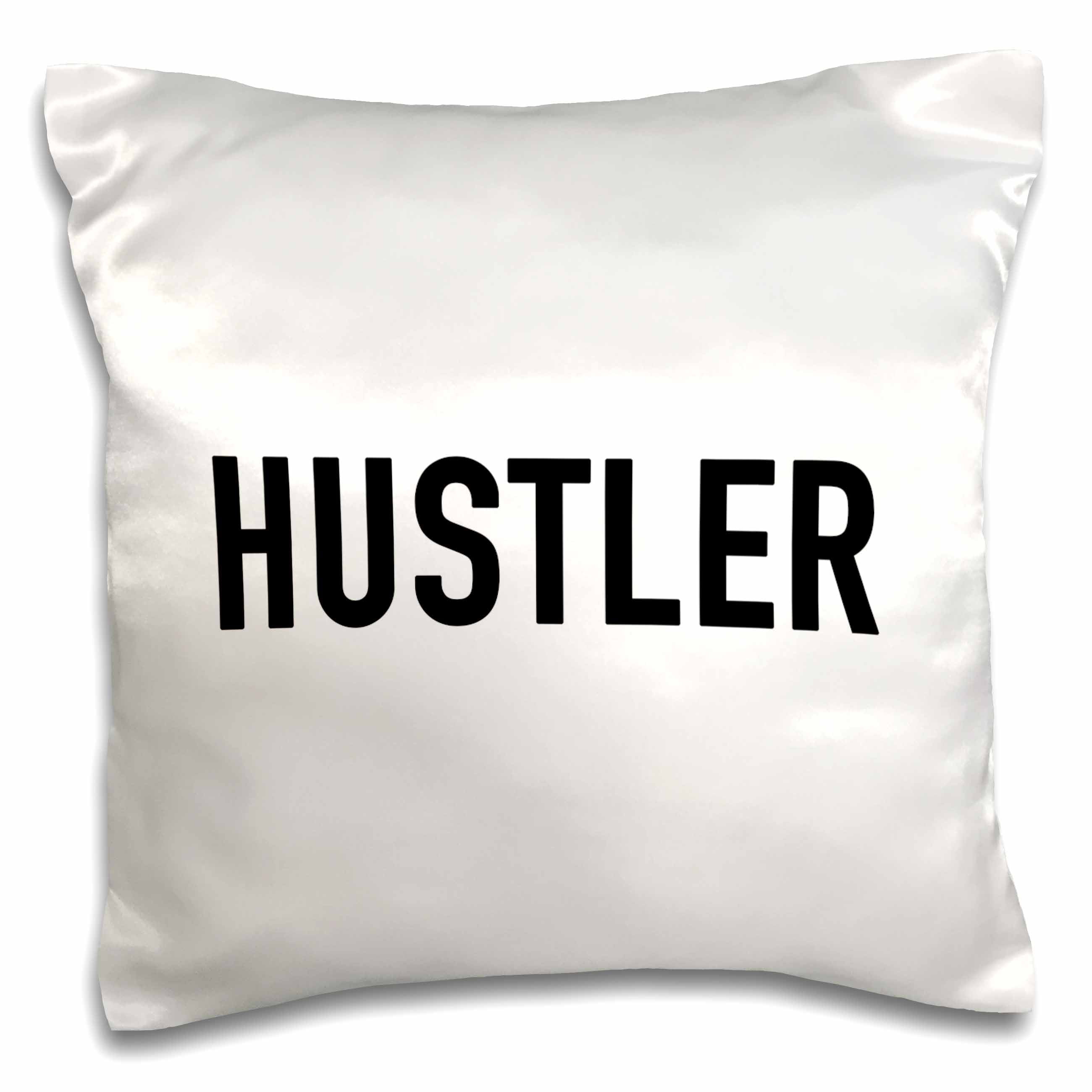3dRose PRINT OF TEXT HUSTLER, BLACK Pillow Case, 16 by 16inch