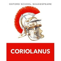 Oxford School Shakespeare Coriolanus: Oxford School Shakespeare, (Paperback)