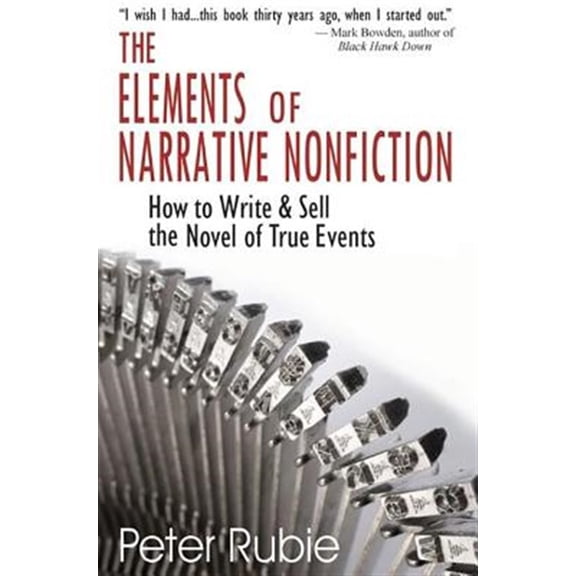 Pre-Owned The Elements of Narrative Nonfiction: How to Write & Sell the Novel of True Events (Paperback) 1884956912 9781884956911