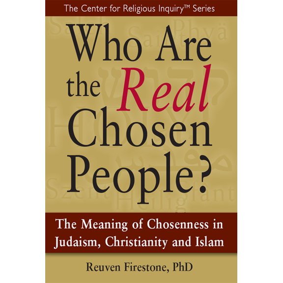 Pre-Owned Who Are the Real Chosen People?: The Meaning of Choseness in Judaism, Christianity and Islam (Paperback) 1594732906 9781594732904