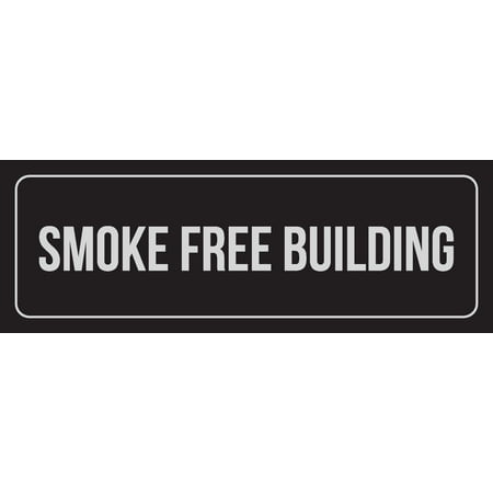 - Black Background With Silver Font Smoke Free Building Office Business Retail Outdoor & Indoor Metal Wall Sign, 3x9 Inch