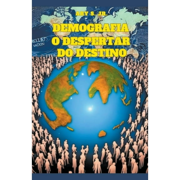 Demografia: O Despertar do Destino, (Paperback)