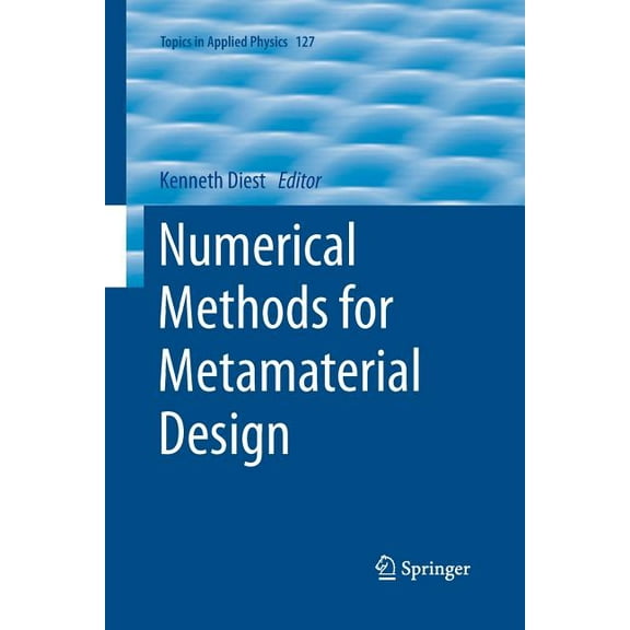 Topics in Applied Physics Numerical Methods for Metamaterial Design, Book 127, (Paperback)