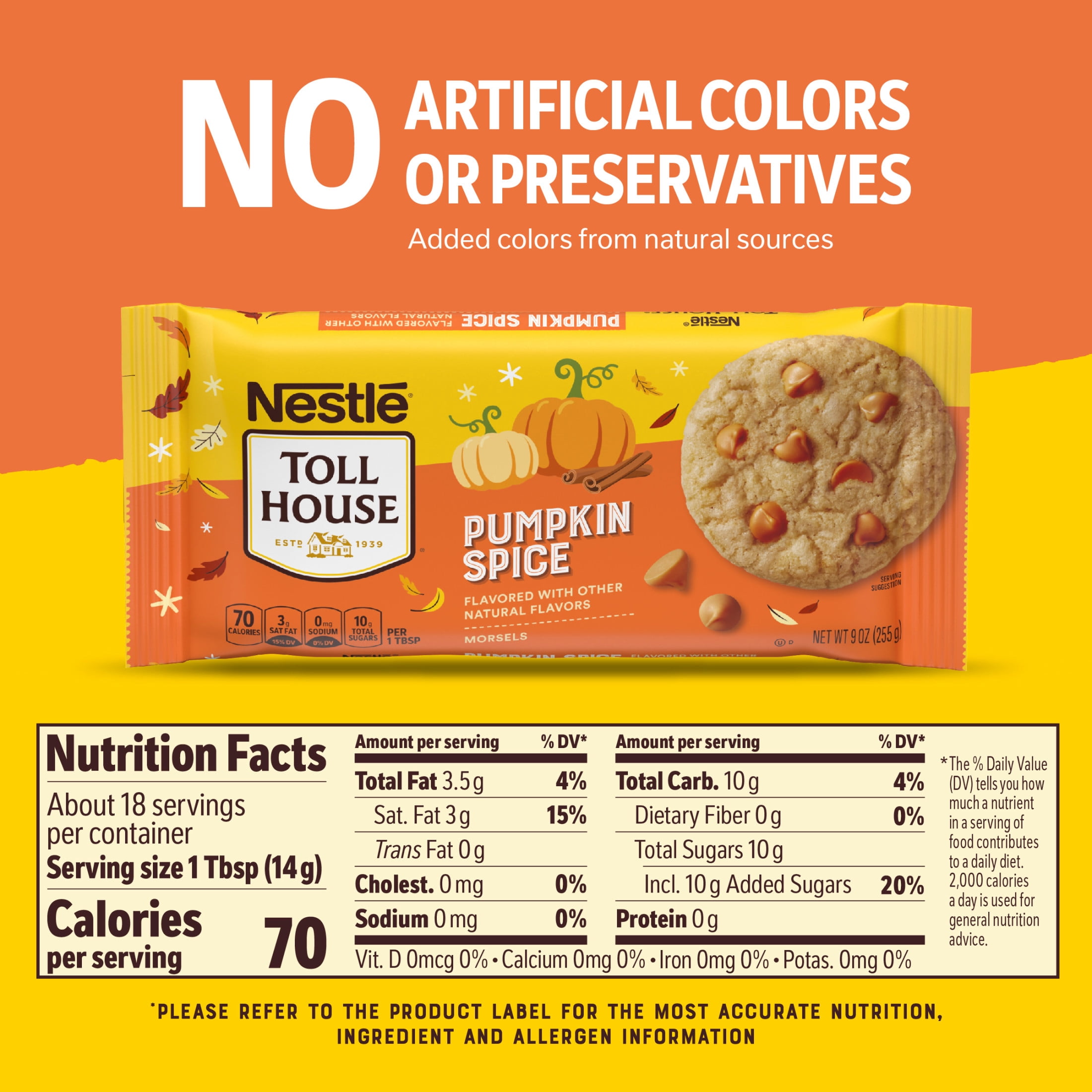 Nestle Toll House Pumpkin Spice Regular
Baking Chips, Morsels for Halloween
Baking, 9 oz Bag​