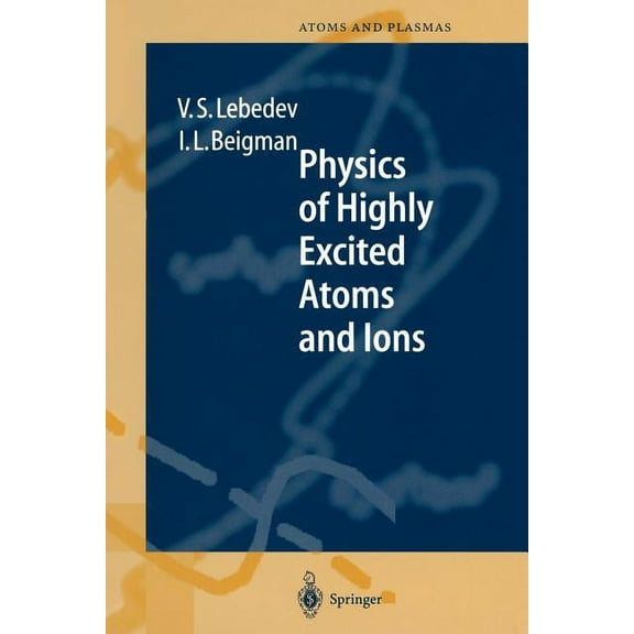 Springer Atomic, Optical, and Plasma Phy Physics of Highly Excited Atoms and Ions, Book 22, (Paperback)