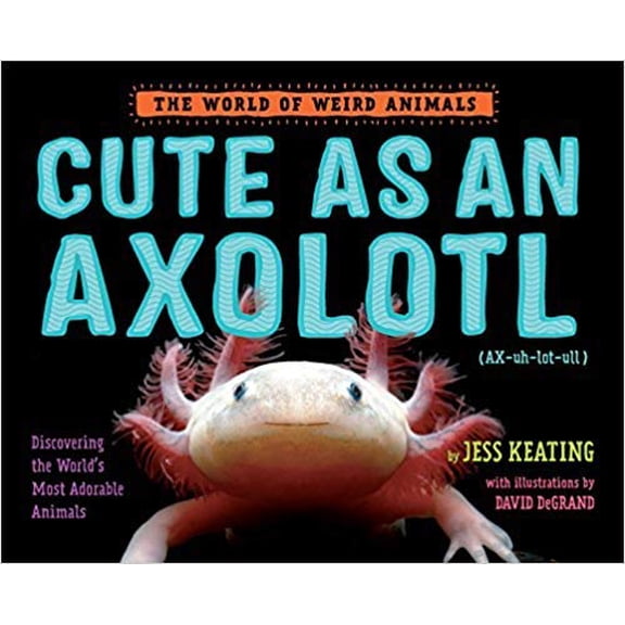 Pre-Owned Cute As An Axolotl (Paperback) 1338572539