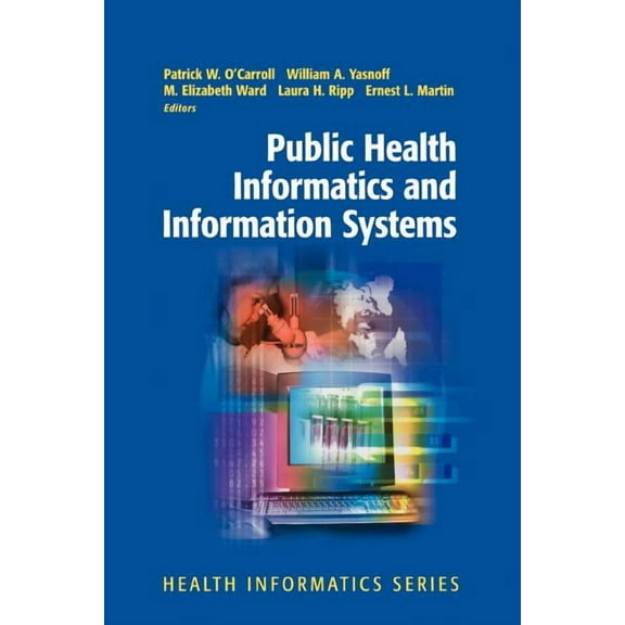 Health Informatics Public Health Informatics and Information Systems, (Paperback)