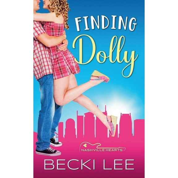 Nashville Hearts Finding Dolly, Book 1, (Paperback)