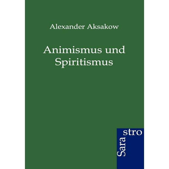 Animismus und Spiritismus (Paperback)