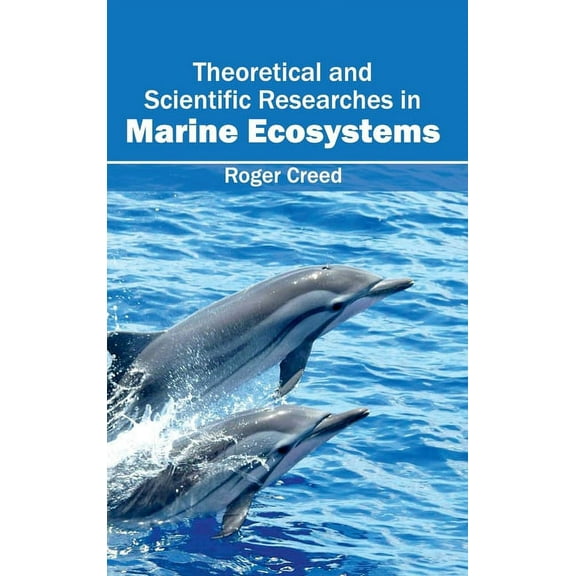 Theoretical and Scientific Researches in Marine Ecosystems, (Hardcover)