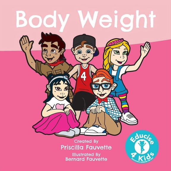 Body Weight: The Ultimate Guide to Body Weight, (Paperback)