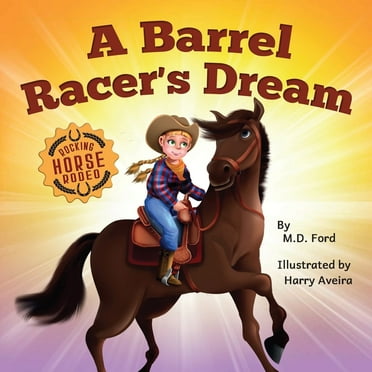 Rocking Horse Rodeo A Barrel Racer&apos;s Dream: A Western Rodeo Adventure for Kids Ages 4-8, Book 1, (Paperback)