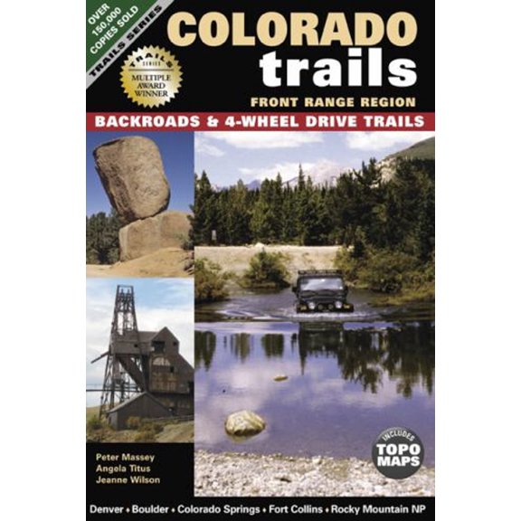 Pre-Owned Colorado Trails Front Range Region: Backroads & 4-Wheel Drive Trails (Paperback) 1930193505 9781930193505