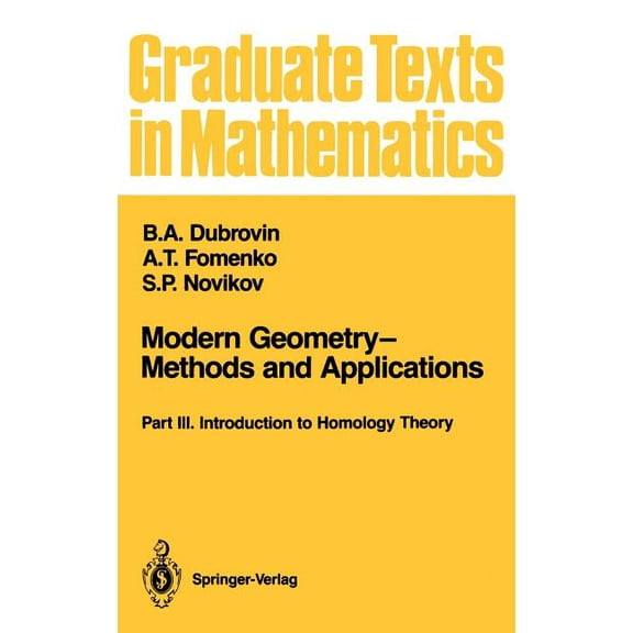 Graduate Texts in Mathematics Modern Geometry--Methods and Applications: Part III: Introduction to Homology Theory, Book 124, (Hardcover)