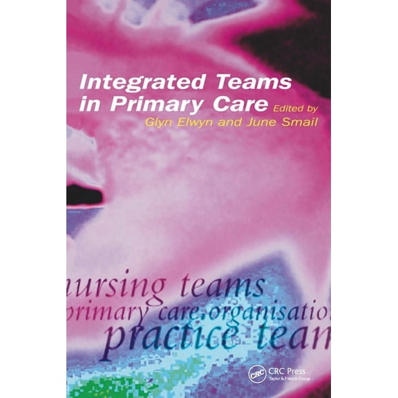Integrated Teams in Primary Care, (Paperback)