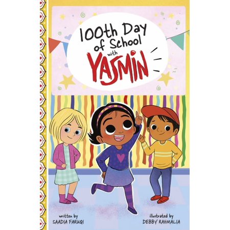Holidays and Celebrations with Yasmin 100th Day of School with Yasmin (Paperback)