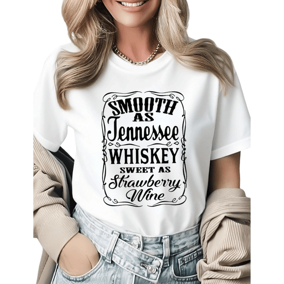 Smooth As Tennessee Whiskey Sweet As Strawberry Wine Graphic Tees Womans Tshirt Shirts Black/White S-5XL Tops