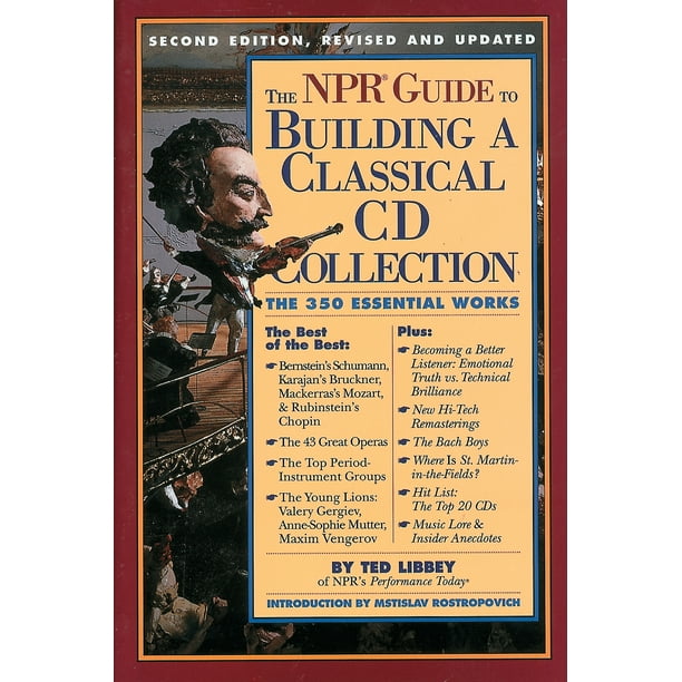 The Npr Guide To Building A Classical Cd Collection Second Edition Revised And Updated Walmart Com