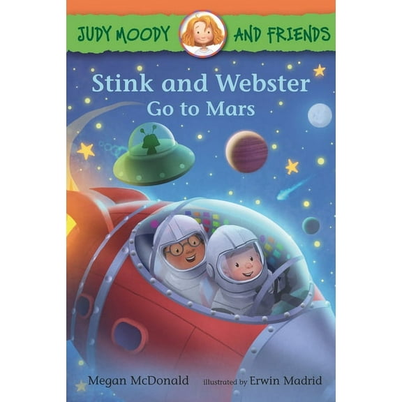 Judy Moody and Friends Judy Moody and Friends: Stink and Webster Go to Mars, (Hardcover)