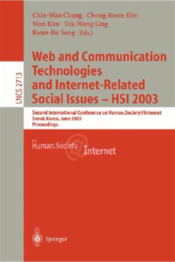 Pre-Owned Lecture Notes in Computer Science Web Communication Technologies and Internet-Related Social Issues - Hsi 2003: Second International Conference on Human S, Book 2713, (Paperback)