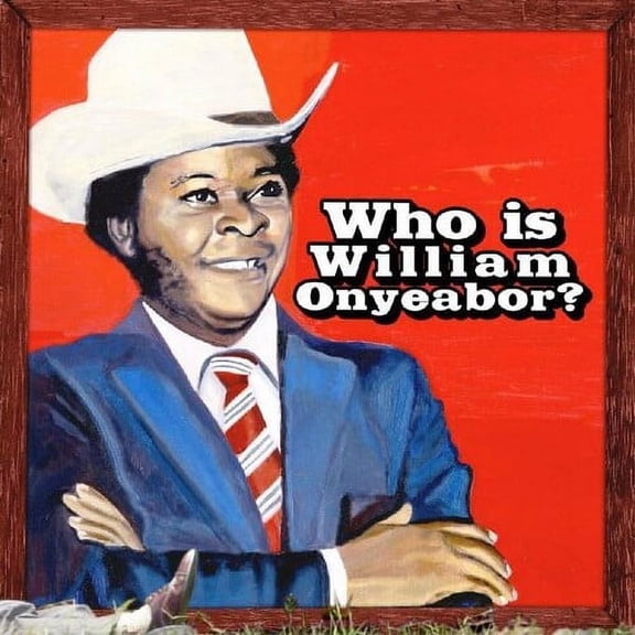 William Onyeabor - World Psychedelic Classics 5: Who Is William Onyeabor - Music & Performance - CD