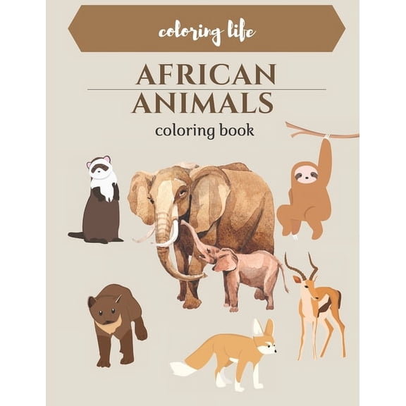African Animals coloring book: large print *coloring life * (Paperback)