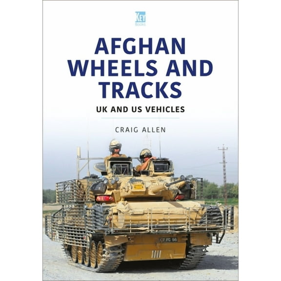 Military Vehicles and Artillery: Afghan Wheels and Tracks (Paperback)