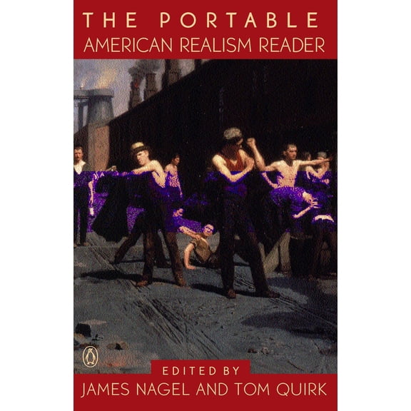 Pre-Owned The Portable American Realism Reader (Paperback) 0140268308 9780140268300