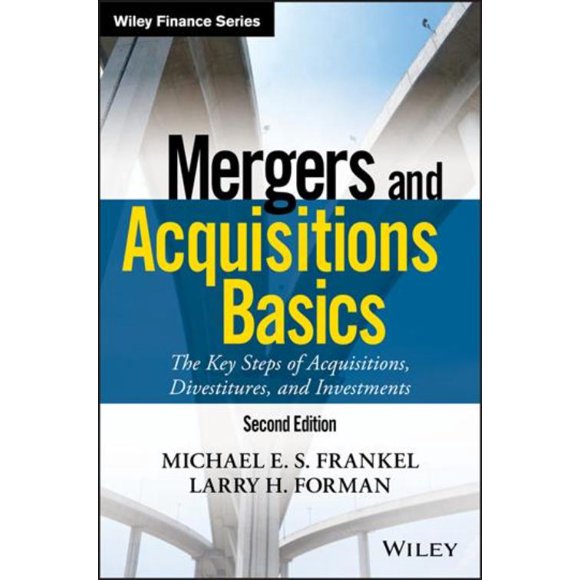 Mergers and Acquisitions Basics, Michael E.S. Frankel, Larry H. Forman Hardcover