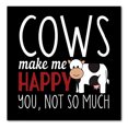 thumbnail image 1 of DistinctInk Custom Bumper Sticker - 6" x 6" Decorative Decal - Black Background - Cows Make Me Happy You Not So Much, 1 of 2