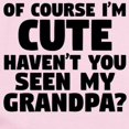 thumbnail image 2 of CafePress - Im Cute Havent You Seen My Grandpa Body Suit - Baby Light Bodysuit, Size Newborn - 24 Months, 2 of 4