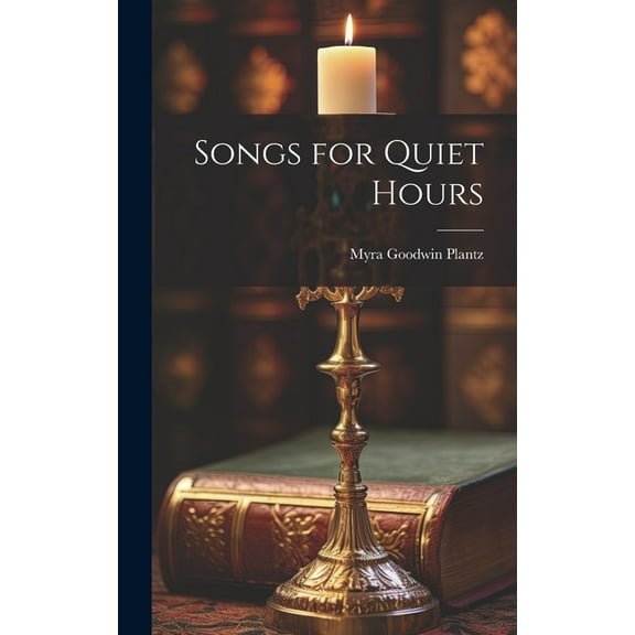 Songs for Quiet Hours (Hardcover)