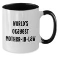 thumbnail image 2 of World's Okayest Mom-in-law Two Tone Coffee Mug, Birthday Unique Gift, Funny Quote, Unique Present, Funny Mom-in-law Gifts, Gifts from Friends and Family, Gifts for Mom-in-law, Birthday Unique Gifts, 2 of 5