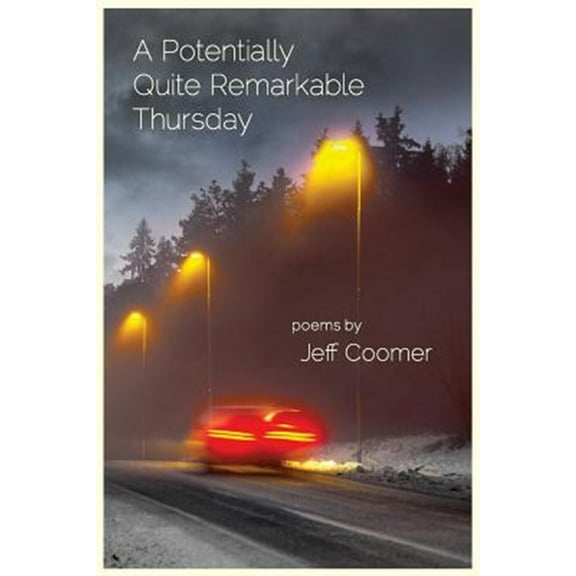 A Potentially Quite Remarkable Thursday (Paperback) by Jeff Coomer