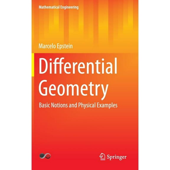 Mathematical Engineering Differential Geometry: Basic Notions and Physical Examples, (Hardcover)