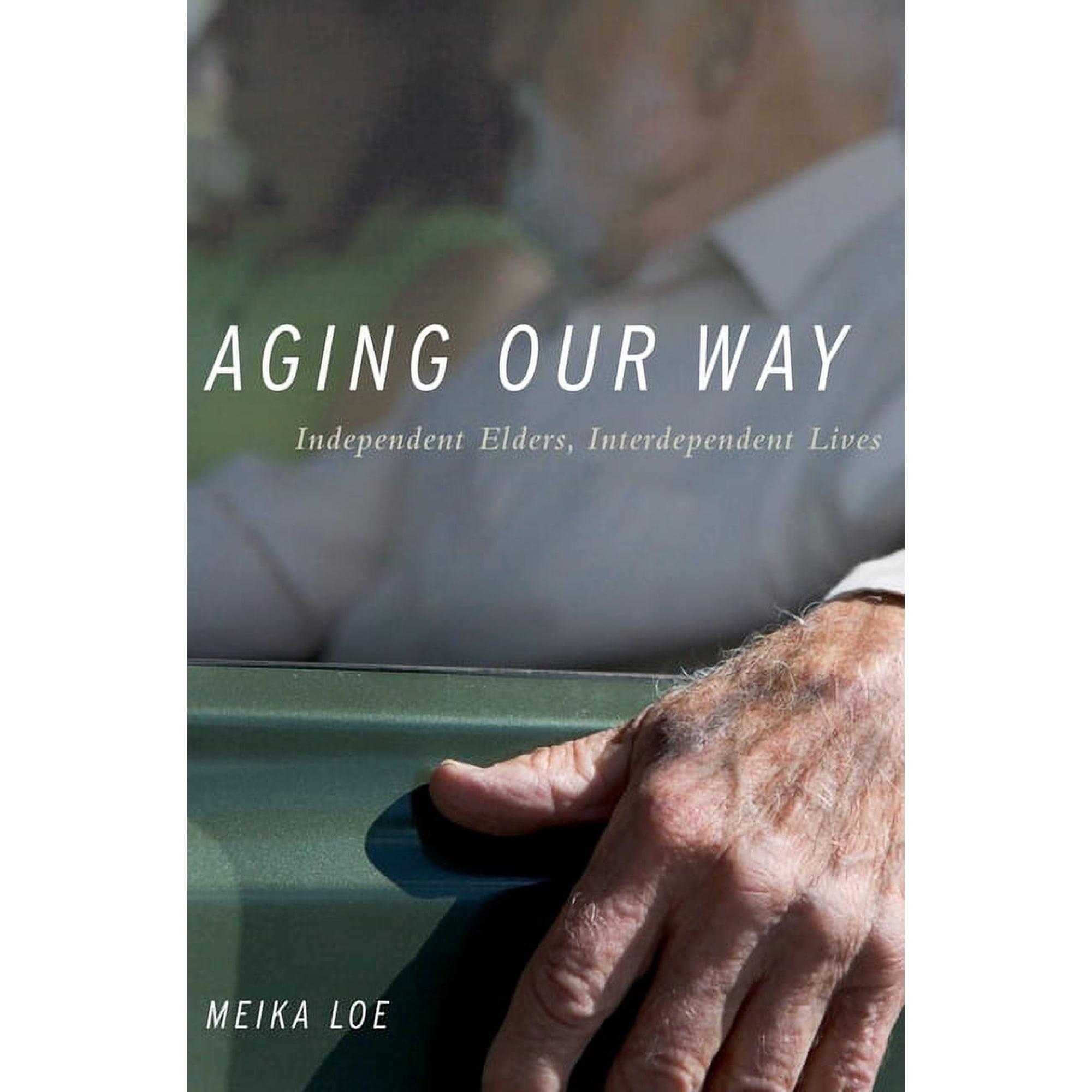 Aging Our Way: Lessons for Living from 85 and Beyond (Paperback)