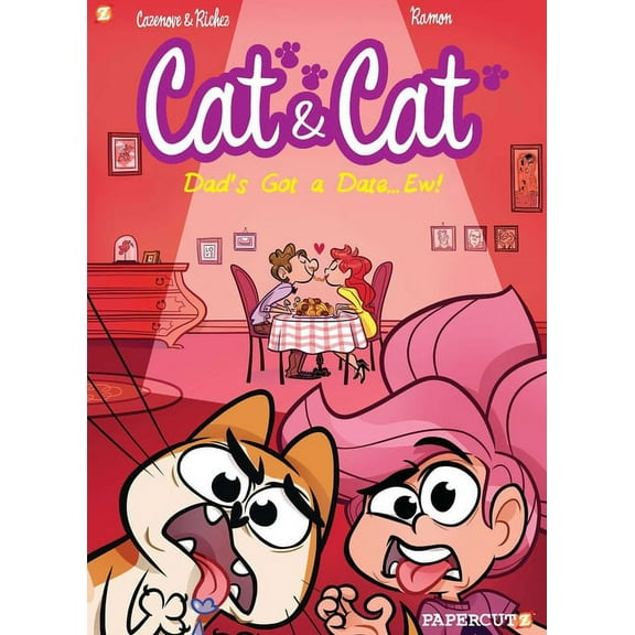 Cat & Cat Cat and Cat #3: My Dad's Got a Date... Ew!, Book 3, (Hardcover)