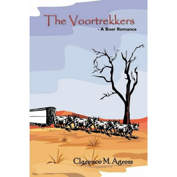 Voortrekkers : A Boer Romance