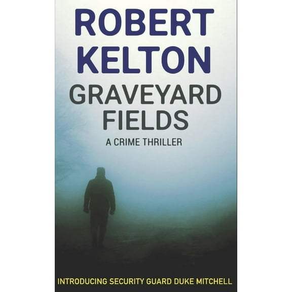 Graveyard Fields : A Crime Thriller (Paperback)