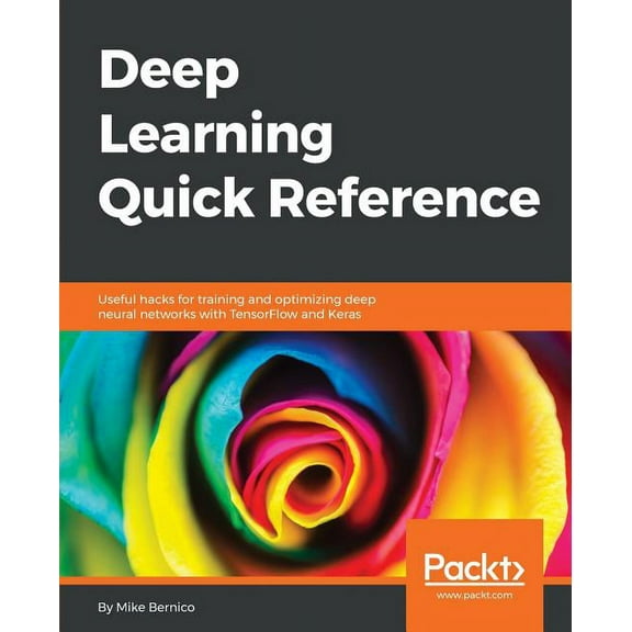 Deep Learning Quick Reference (Paperback)