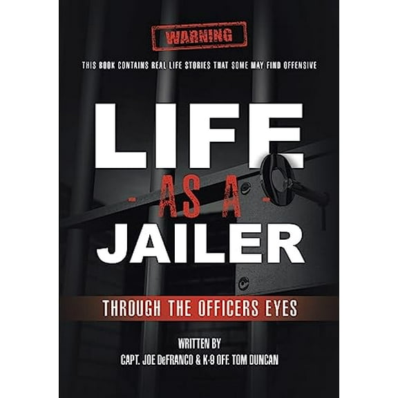 Pre-Owned Life As a Jailer: Through the Officers Eyes (Paperback) 1483469816 9781483469812