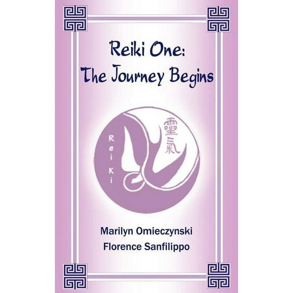 Reiki One: The Journey Begins, (Paperback)