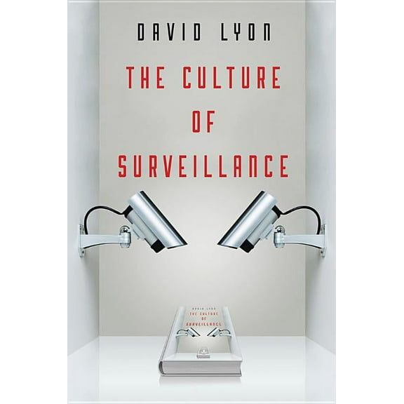 The Culture of Surveillance (Paperback)