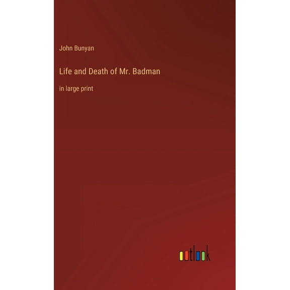 Life and Death of Mr. Badman: in large print (Hardcover)