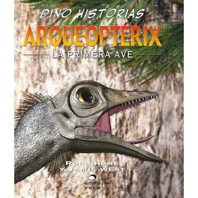 ARQUEOPTERIX. LA PRIMERA AVE OCEANO HISTORIAS GRAFICAS ROB SHONE