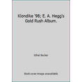 thumbnail image 1 of Pre-Owned Klondike '98; E. A. Hegg's Gold Rush Album. (Hardcover) 0832300004 9780832300004, 1 of 1